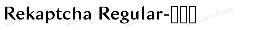 Rekaptcha Regular字体转换